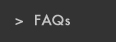 FAQs - Frequently Asked Questions